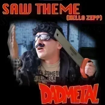 Saw Theme (Hello Zepp) (Metal Version)